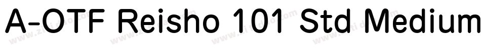 A-OTF Reisho 101 Std Medium字体转换